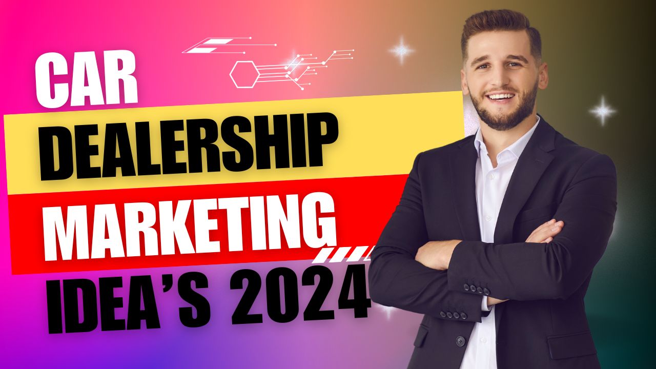 car sales marketing in 2024