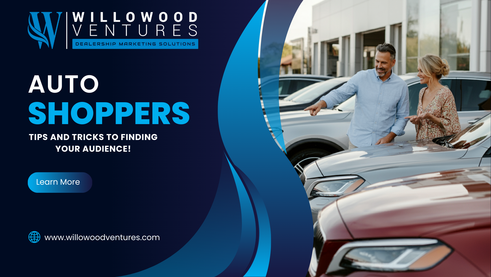 Auto Shoppers on a lot because of marketing by Willowood Ventures