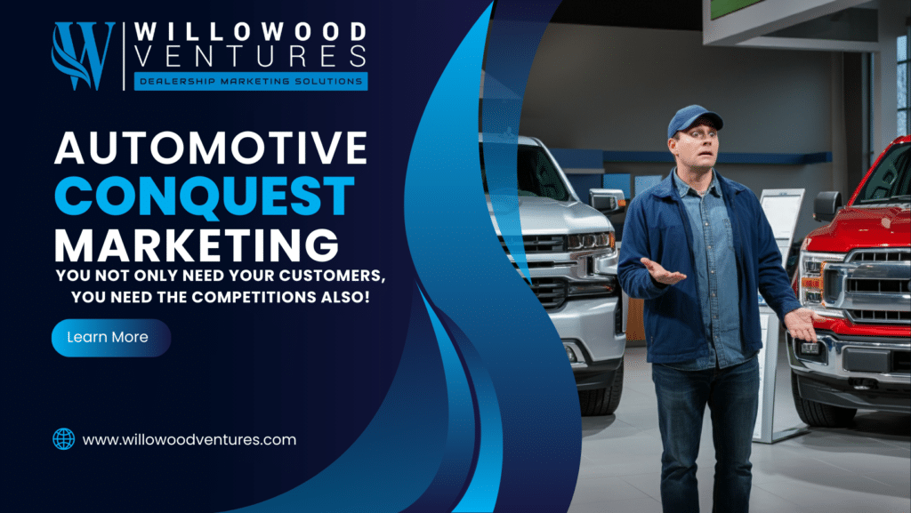 Conquest Marketing With Willowood Ventures You Not Only Need Your Customers, You Need The Competitions Also!