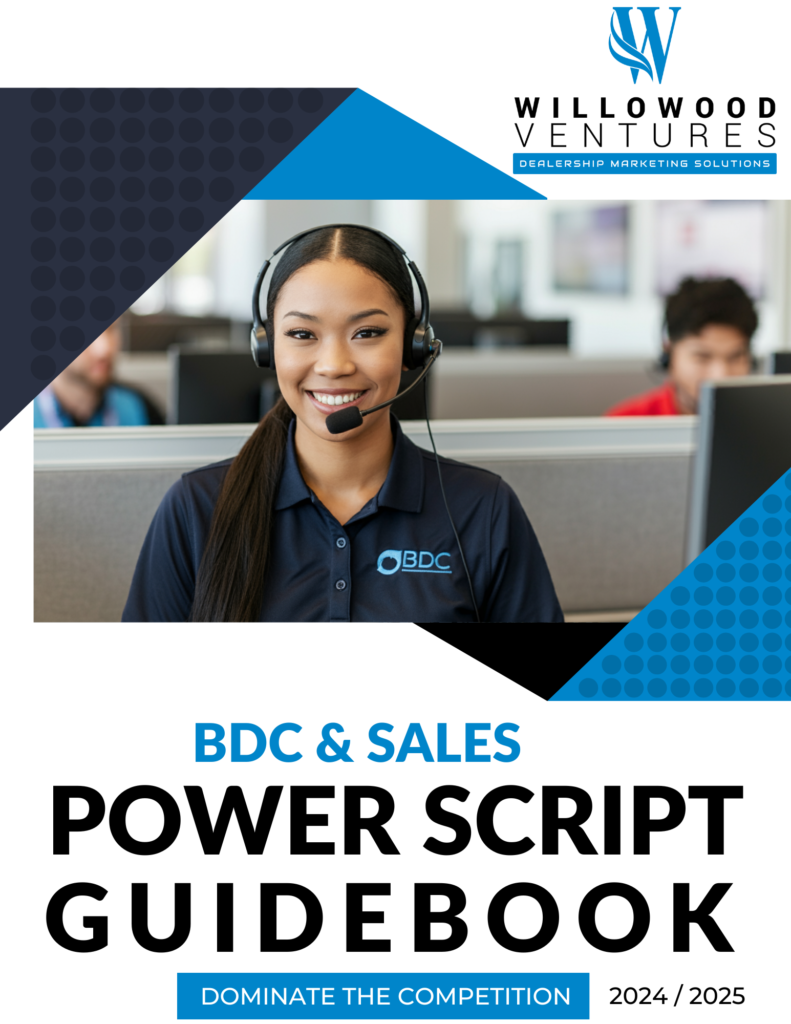 Bdc &Amp; Sales Power Script Guidebook | Willowood Ventures Dealership Solutions 2024/2025