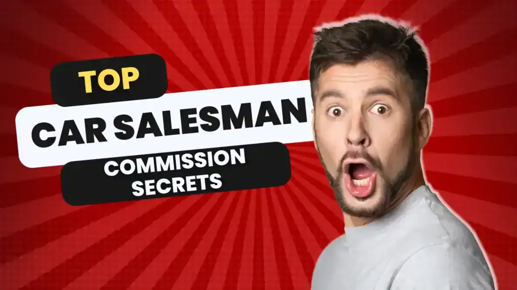 Car Salesman Commission Secrets | Willowood Ventures